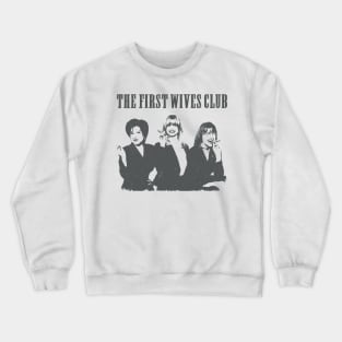 Retro Movie - The First Wives Club Crewneck Sweatshirt